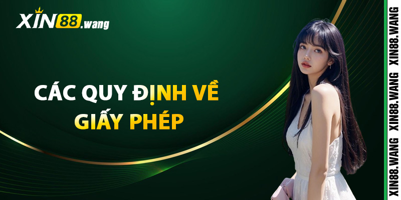 Các quy định về giấy phép cá cược Xin88