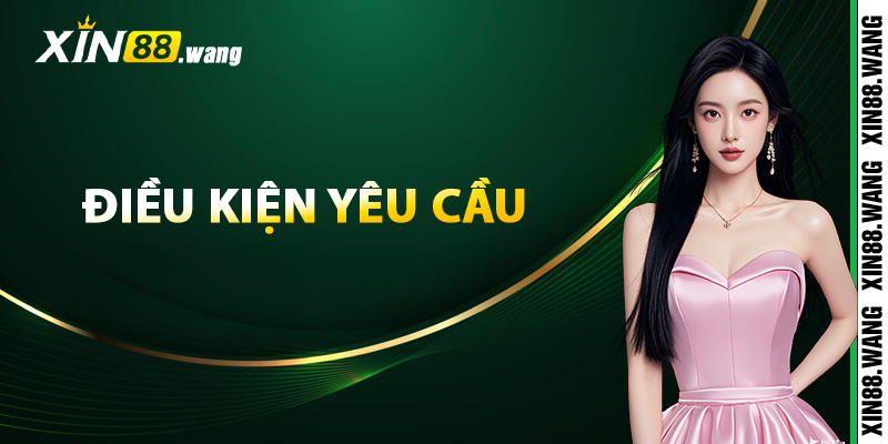 Điều kiện yêu cầu để trở thành đại lý Xin88