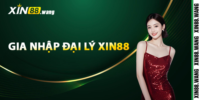 Hướng dẫn quy trình gia nhập đại lý Xin88