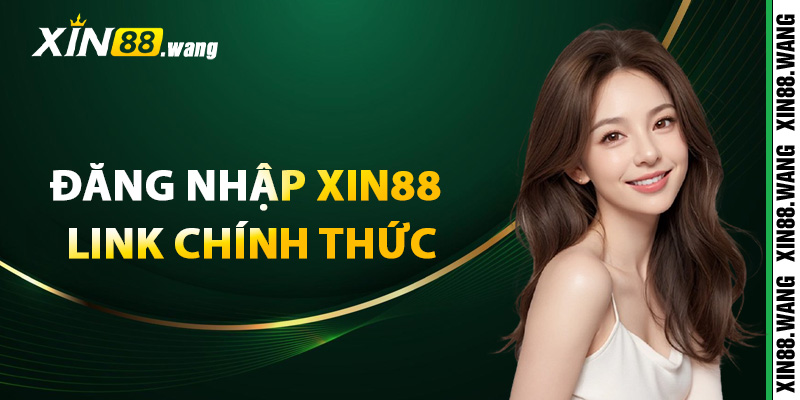 Tại sao phải đăng nhập Xin88 qua link chính thức?